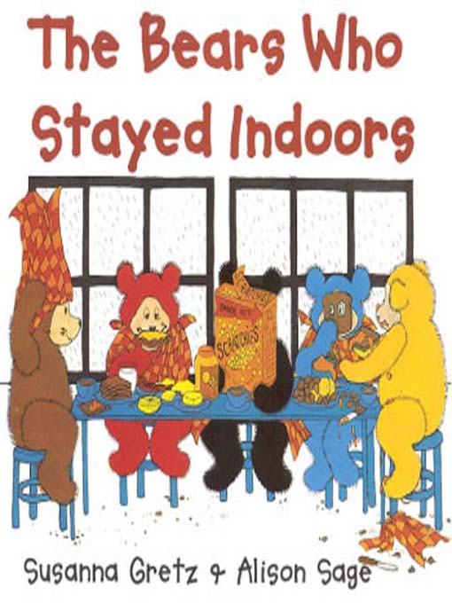 Title details for The Bears Who Stayed Indoors by Susanna Gretz - Available